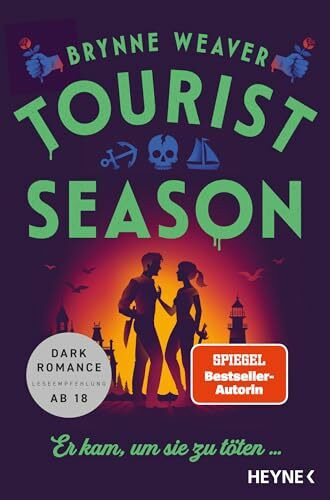 Tourist Season ― Er kam, um sie zu töten ...: Roman - Der Auftakt zur neuen Dark-RomCom-Reihe der Nummer-1-NYT-Bestsellerautorin! (Seasons of Carnage, Band 1)