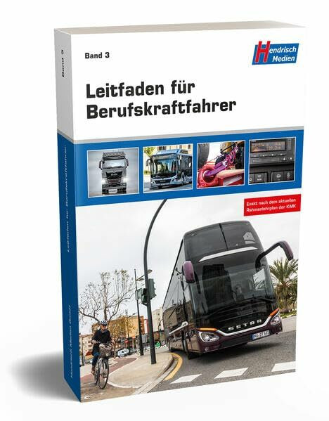 Leitfaden für Berufskraftfahrer: Band 3: So geht's leichter