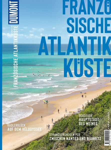 DUMONT Bildatlas Französische Atlantikküste: Von Nantes bis Biarritz. Das praktische Reisemagazin zur Einstimmung.