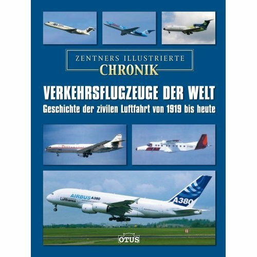 Verkehrsflugzeuge der Welt - eine illustrierte Chronik