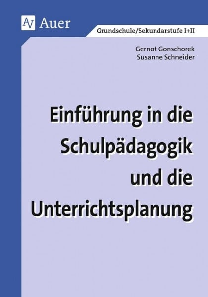 Einführung in die Schulpädagogik und die Unterrichtsplanung