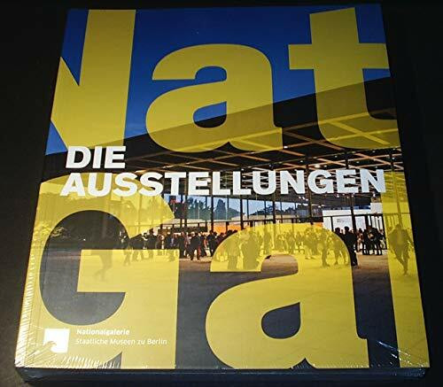 Die Ausstellungen: Neue Nationalgalerie 1968–2015