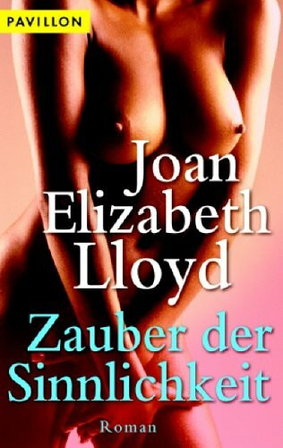 Zauber der Sinnlichkeit: Roman