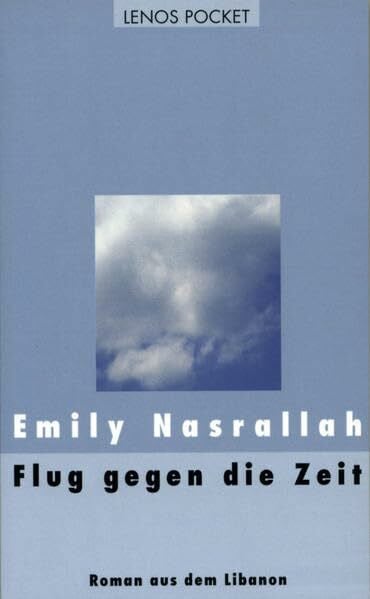 Flug gegen die Zeit: Roman aus dem Libanon (LP)