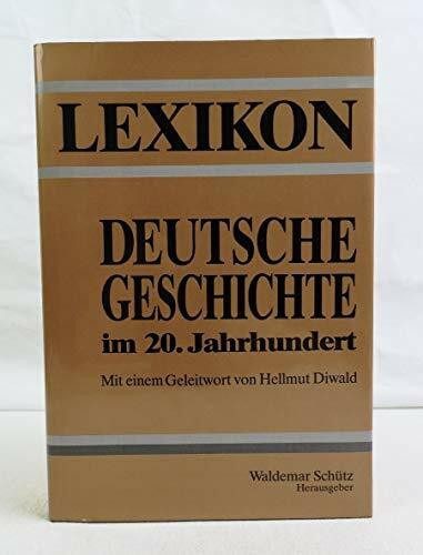 Lexikon - Deutsche Geschichte im 20. Jahrhundert