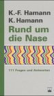 Rund um die Nase: 111 Fragen und Antworten
