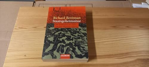 Staatsgeheimnisse. Die Verbrechen der Nazis - von den Alliierten toleriert