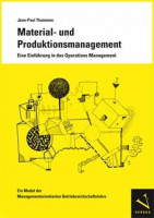 Material- und Produktionsmanagement. Eine Einführung in das Operations Management: Ein Modul der Managementorientierten Betriebswirtschaftslehre ...... Material- und Produktionsmanagement. Eine Einführung in das Operations Management: Ein Modul der Managementorientierten Betriebswirtschaftslehre ... Betriebswirtschaftslehre)