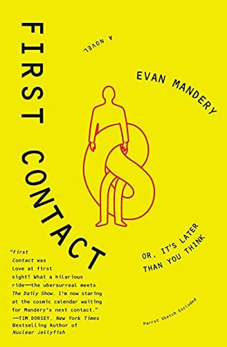 First Contact: A Hysterically Funny Satire in the Tradition of Douglas Adams and Vonnegut – Presidential Politics and Alien Encounters