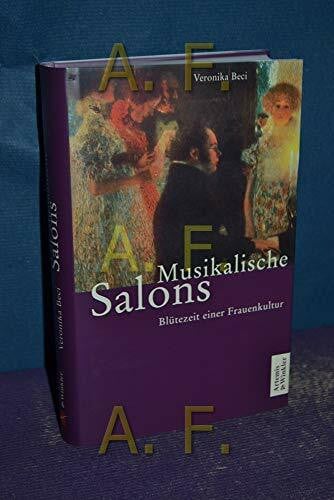 Musikalische Salons. Blütezeit einer Frauenkultur