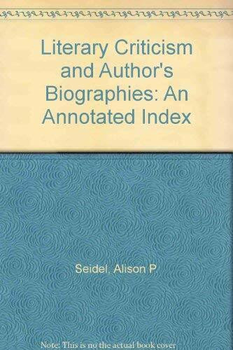 Literary Criticism and Author's Biographies: An Annotated Index