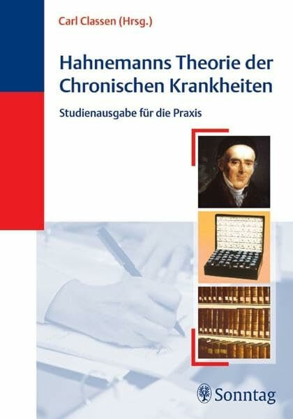 Hahnemann's Theorie der Chronischen Krankheiten: Studienausgabe für die Praxis