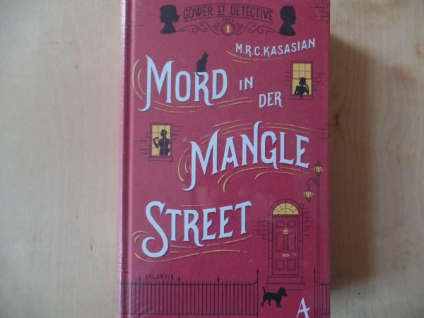 Mord in der Mangle Street (Gower Street Detective, Band 1)