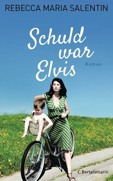 Schuld war Elvis: Roman