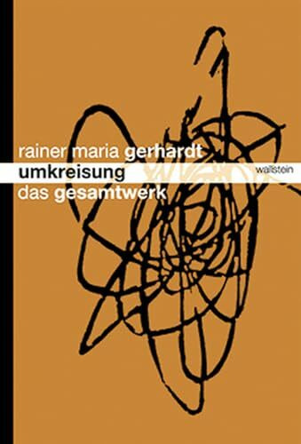 Umkreisung. Das Gesamtwerk: 4 Bde. (Veröffentlichung der Deutschen Akademie für Sprache und Dichtung)