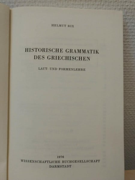 Historische Grammatik des Griechischen: Laut- und Formenlehre