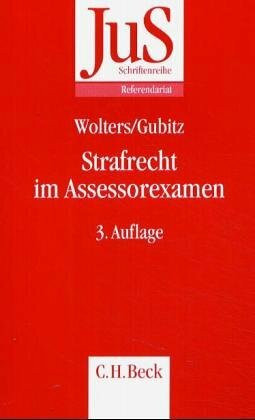 Strafrecht im Assessorexamen: Eine Darstellung der wesentlichen Anforderungen an das materiell- und formellrechtliche Gutachten, die Abschlußverfügung ... der Juristischen Schulung, Band 140)