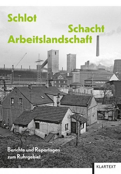 Schlot, Schacht, Arbeitslandschaft