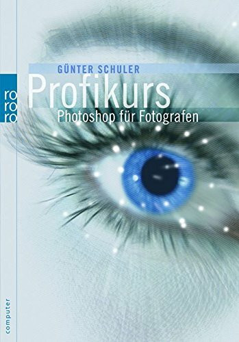 Profikurs Photoshop für Fotografen: (für Mac und PC)