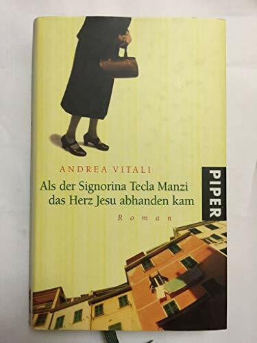 Als der Signorina Tecla Manzi das Herz Jesu abhanden kam: Roman