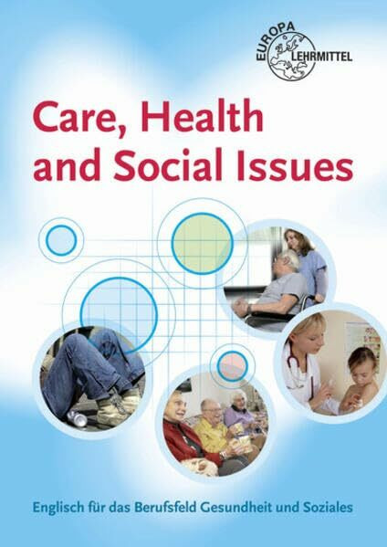 Care, Health and Social Issues: Englisch für das Berufsfeld Gesundheit und Soziales