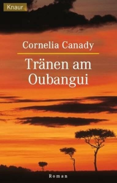 Tränen am Oubangui (Knaur Taschenbücher. Romane, Erzählungen)
