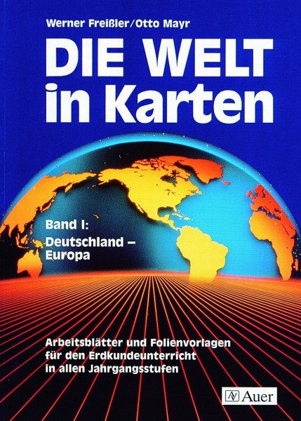 Die Welt in Karten, Bd.1, Deutschland, Europa: Deutschland - Europa, Arbeitsblätter und Folienvorlagen für den Erdkundeunterricht (5. bis 10. Klasse)