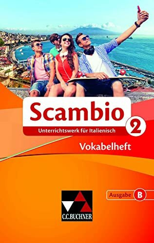 Scambio B / Scambio B Vokabelheft 2: Unterrichtswerk für Italienisch in drei Bänden (Scambio B: Unterrichtswerk für Italienisch in drei Bänden)