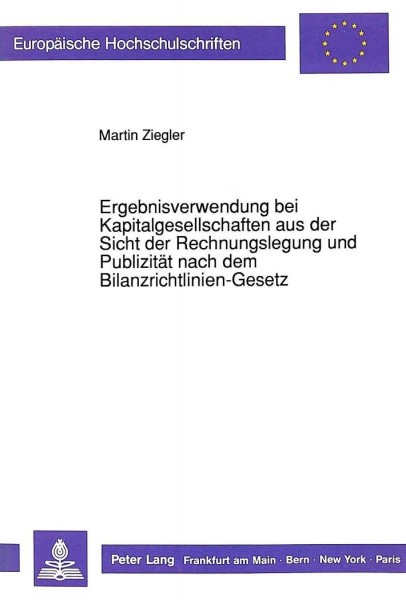 Ergebnisverwendung bei Kapitalgesellschaften aus der Sicht der Rechnungslegung und Publizität nach d