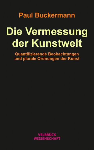 Die Vermessung der Kunstwelt