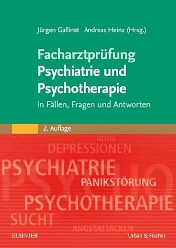 Facharztprüfung Psychiatrie und Psychotherapie: in Fällen, Fragen & Antworten - Mit Zugang zur Medizinwelt