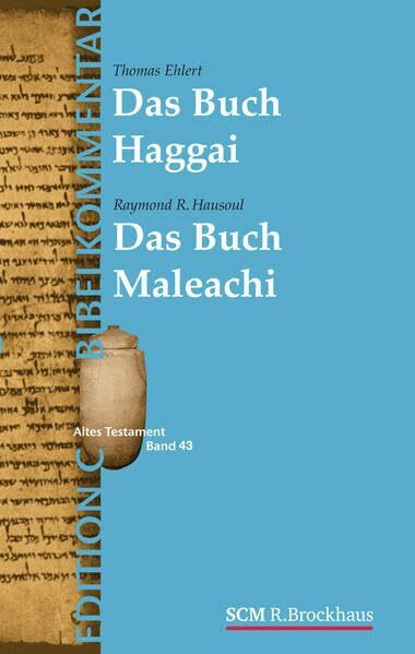 Die Propheten Haggai und Maleachi (Edition C/AT/Band 43) (EDITION C, 43, Band 43)