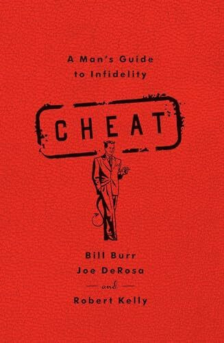 Cheat: A Man's Guide to Infidelity