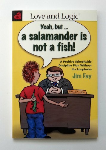 Schoolwide Discipline Plan Without the Loopholes: Yeah, But...a Salamander is Not a Fish! Schoolwide Discipline Plan Without the Loopholes: Yeah, But...a Salamander is Not a Fish!