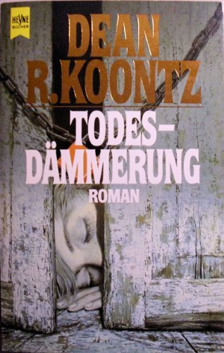 Todesdämmerung: Roman (Heyne Allgemeine Reihe (01))