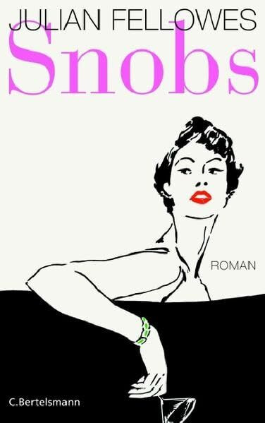 Snobs: Roman (Hardcover Fiction)