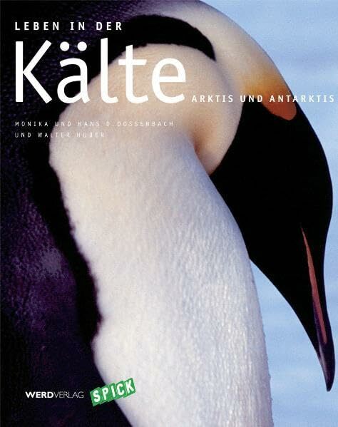 Leben in der Kälte: Arktis und Antarktis. Anlässlich des Internationalen Polarjahres 2007/2008 Leben in der Kälte: Arktis und Antarktis. Anlässlich des Internationalen Polarjahres 2007/2008