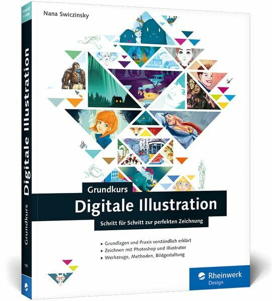 Grundkurs Digitale Illustration: Digitales Zeichnen verständlich erklärt (Galileo Design)