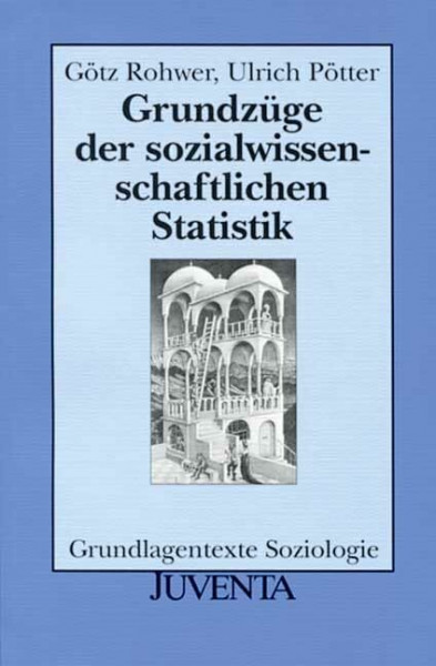 Grundzüge der sozialwissenschaftlichen Statistik: Grundlagentexte Soziologie