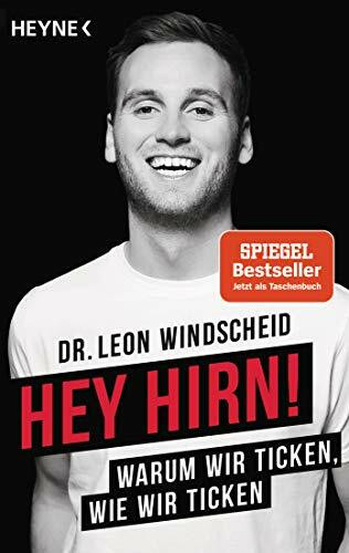 Hey Hirn!: Warum wir ticken, wie wir ticken - SPIEGEL-Bestseller