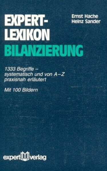 expert-Lexikon Bilanzierung: 1333 Begriffe – systematisch von A bis Z – praxisnah erläutert