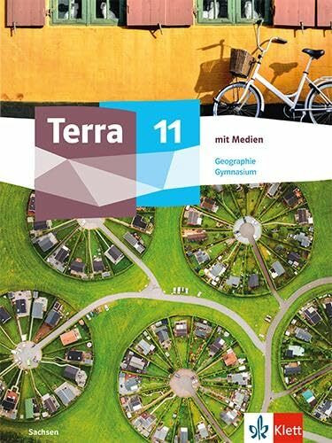Terra Geographie 11. Ausgabe Sachsen Gymnasium: Schulbuch mit Medien Klasse 11 (TERRA Geographie. Ausgabe ab 2024)