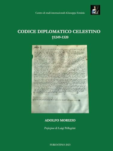 Codice diplomatico celestino: †1249-1320