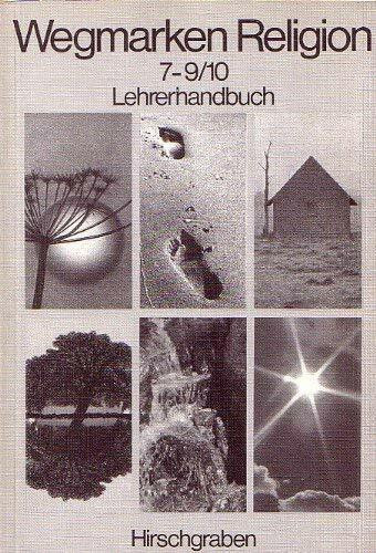 Wegmarken Religion: 7.-10. Schuljahr - Schülerbuch