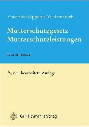 Mutterschutzgesetz (MuSchG), Mutterschaftsleistungen, Kommentar