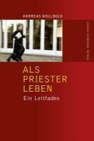 Als Priester leben