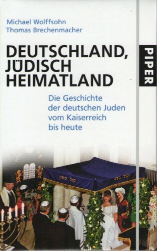 Deutschland, jüdisch Heimatland: Die Geschichte der deutschen Juden vom Kaiserreich bis heute