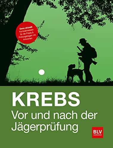 Vor und nach der Jägerprüfung: Kompaktwissen für die Praxis & Prüfungsfragen mit Antworten (BLV Jägerprüfung)