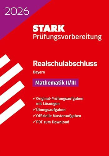 STARK Mathematik II/III - Realschulabschluss 2026 Bayern - Prüfungsvorbereitung (Abschlussprüfungen)