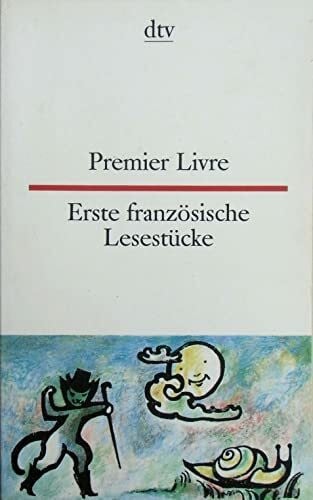 Erste französische Lesestücke. Premier Livre: Leichte Texte, Vers und Prosa (dtv zweisprachig)